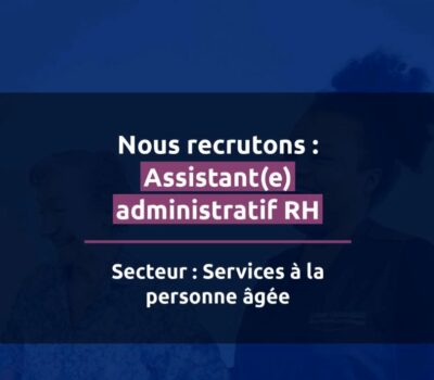 Recrutement – Assitant(e)s RH et administratif